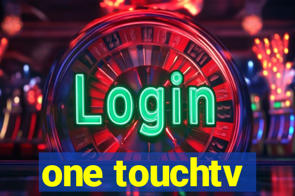 one touchtv